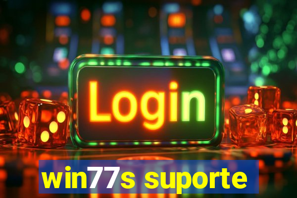 win77s suporte