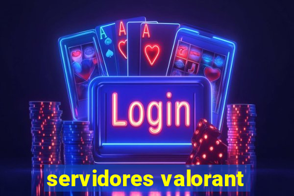 servidores valorant