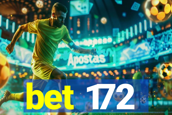 bet 172