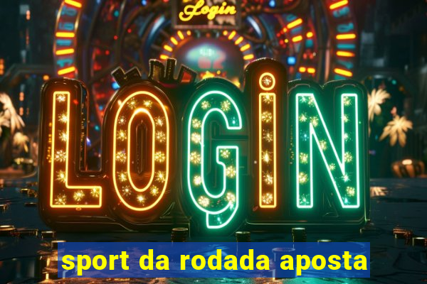 sport da rodada aposta