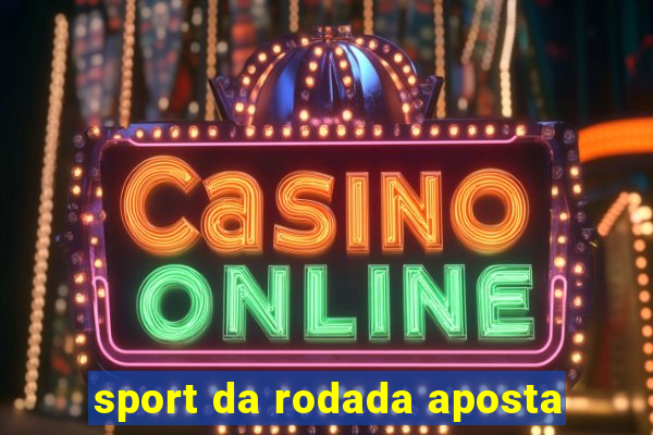 sport da rodada aposta