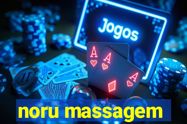 noru massagem