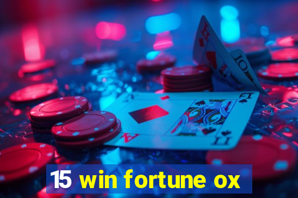 15 win fortune ox