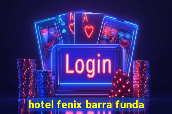 hotel fenix barra funda