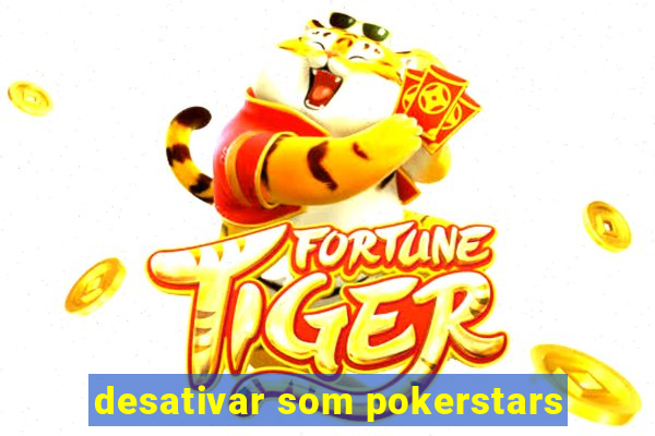 desativar som pokerstars