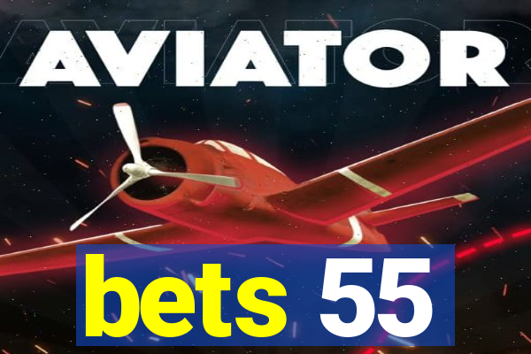 bets 55