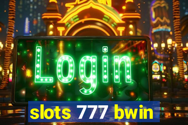 slots 777 bwin