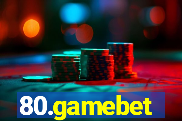 80.gamebet