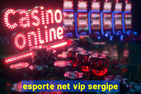 esporte net vip sergipe