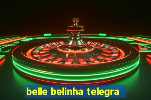 belle belinha telegra