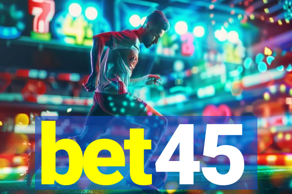 bet45