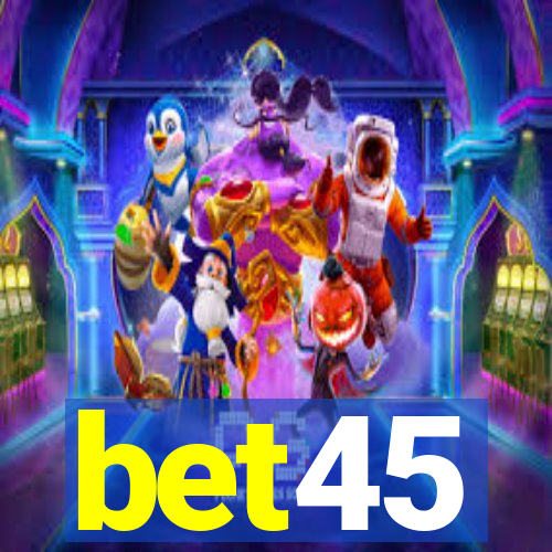 bet45