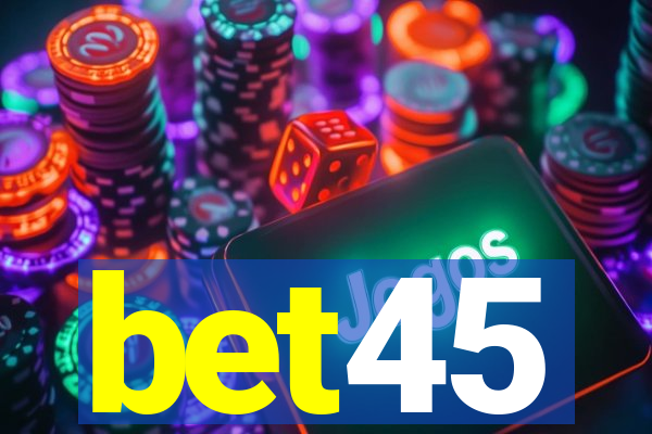 bet45