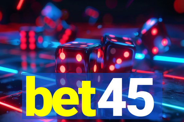 bet45