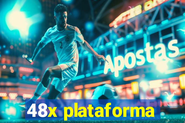 48x plataforma