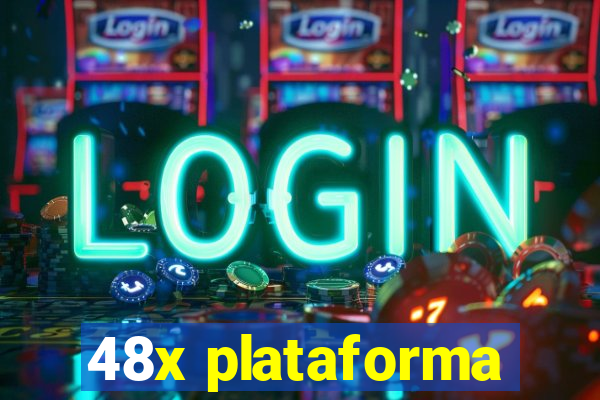 48x plataforma