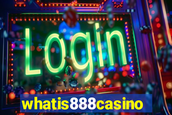 whatis888casino