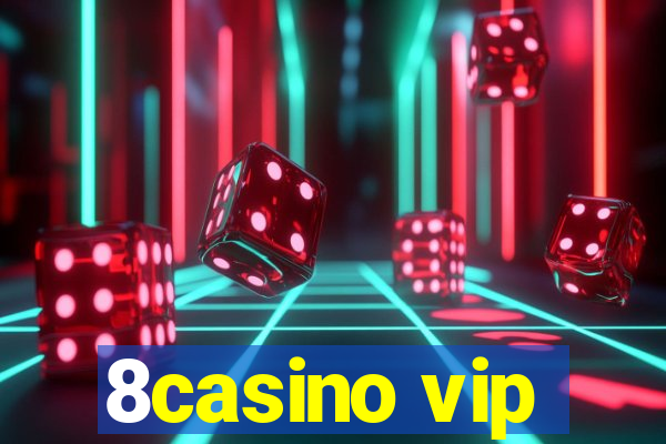 8casino vip