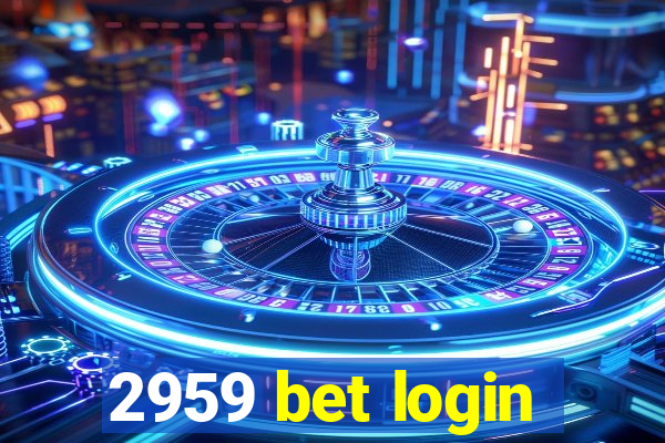 2959 bet login