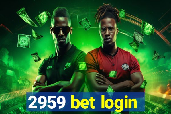 2959 bet login