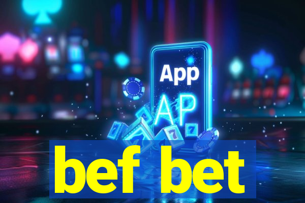 bef bet