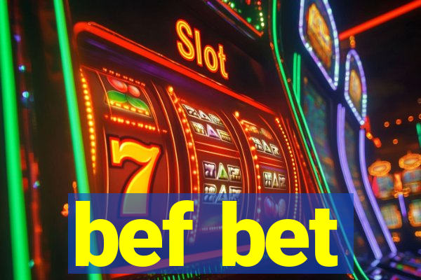 bef bet