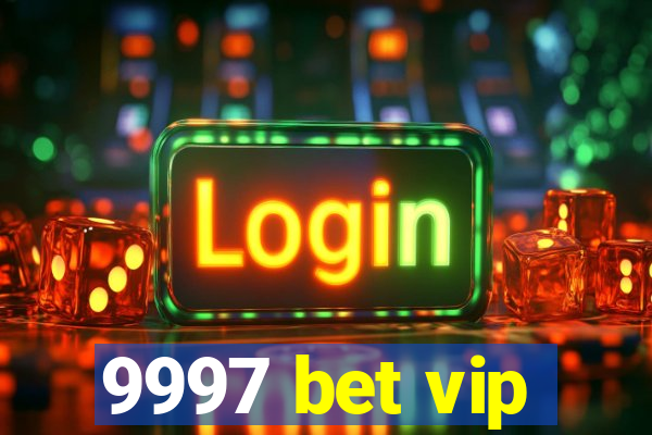 9997 bet vip