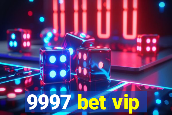 9997 bet vip