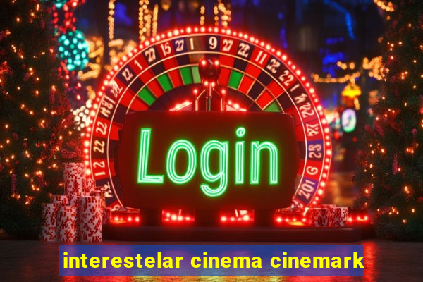 interestelar cinema cinemark