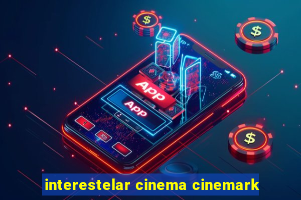 interestelar cinema cinemark