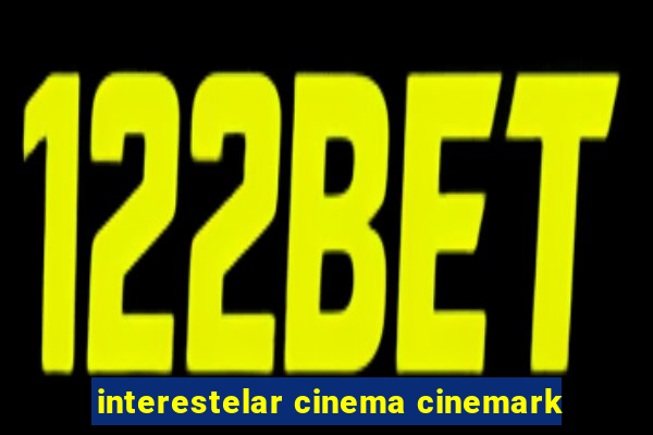 interestelar cinema cinemark