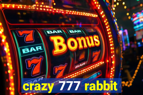 crazy 777 rabbit