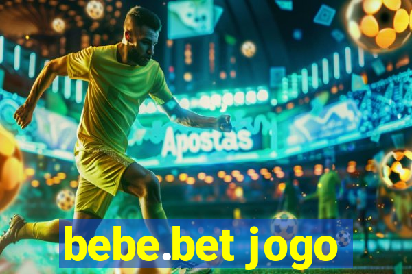 bebe.bet jogo