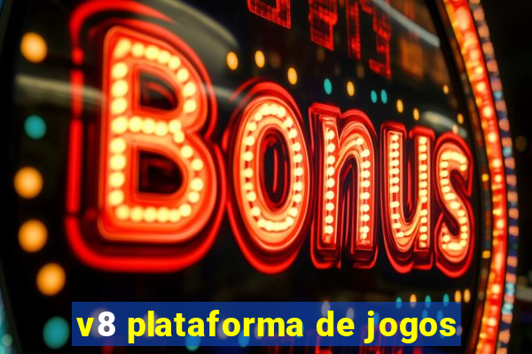 v8 plataforma de jogos