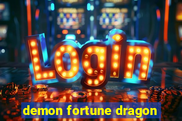 demon fortune dragon