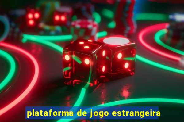 plataforma de jogo estrangeira