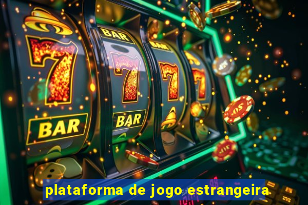 plataforma de jogo estrangeira