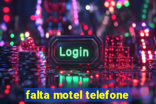 falta motel telefone