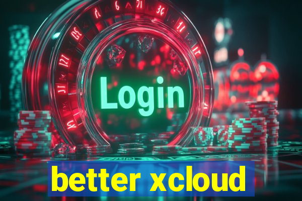 better xcloud