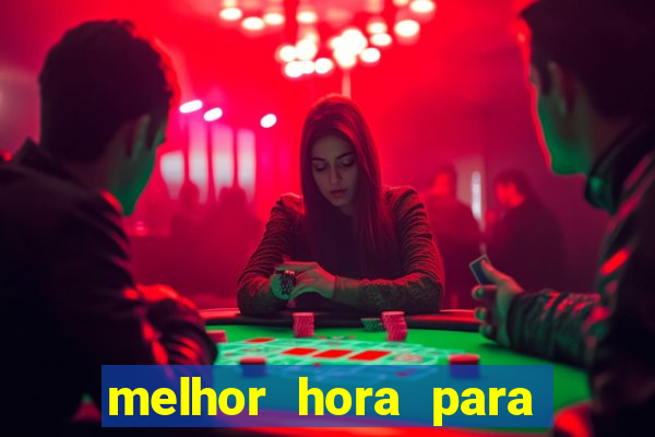 melhor hora para jogar fortune touro