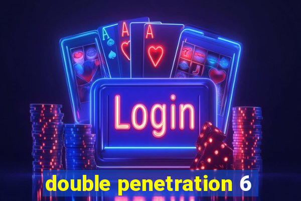 double penetration 6