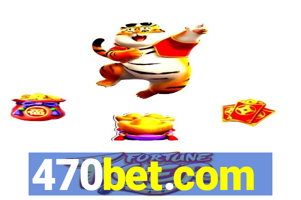 470bet.com