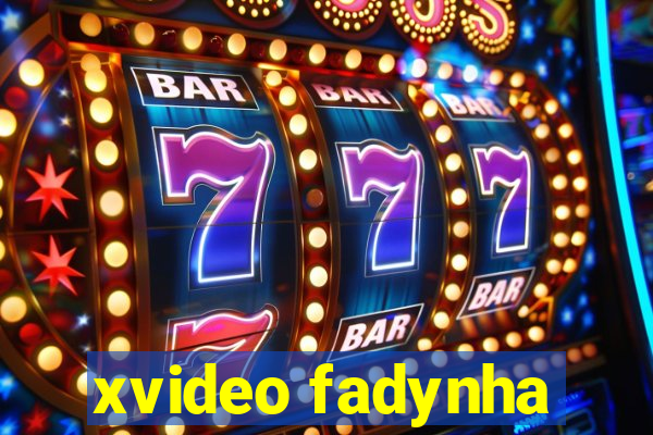 xvideo fadynha