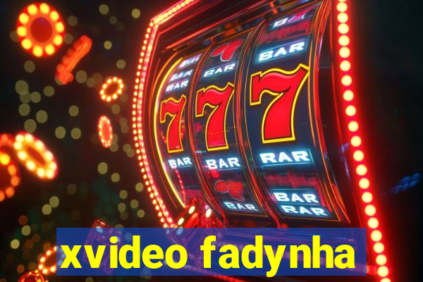 xvideo fadynha