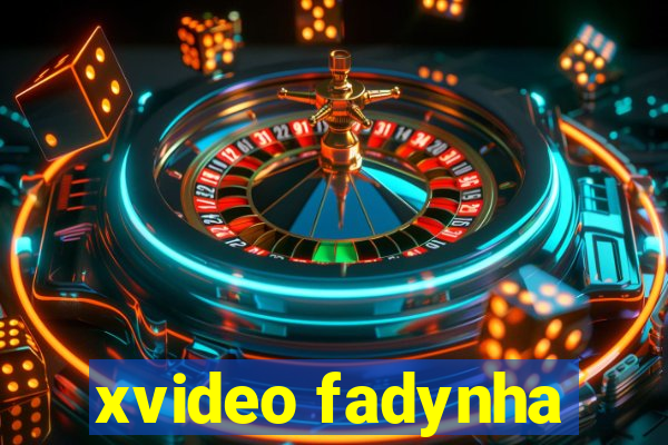 xvideo fadynha