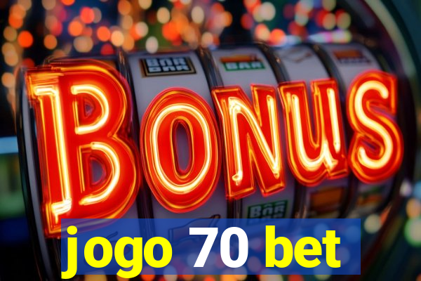 jogo 70 bet