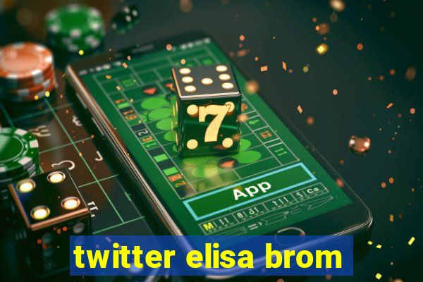 twitter elisa brom