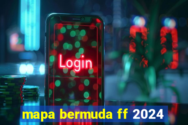 mapa bermuda ff 2024