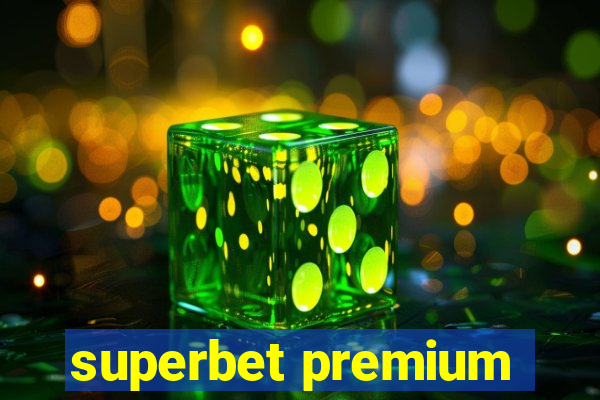 superbet premium