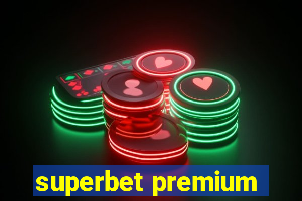 superbet premium